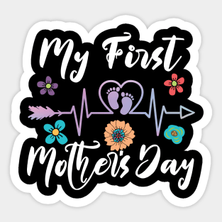 My First Mothers Day happy mothers day Sticker